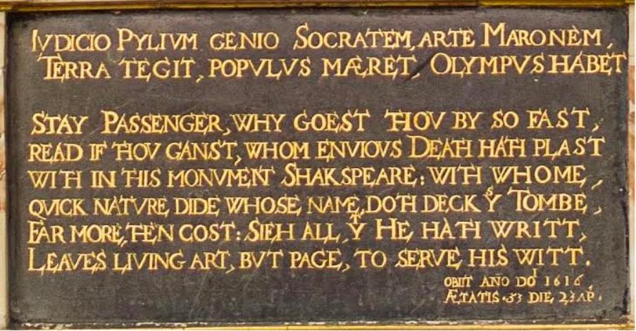 The inscription tablet on the Shakespeare monument, Holy Trinity Church, Stratford-upon-Avon. The stone shows the Latin epitaph and the English verse beginning 'Stay passenger, why goest thou so fast?' with the spelling SHAKSPEARE.